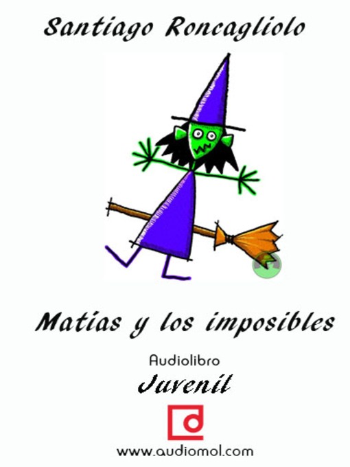 Title details for Matías y los imposibles by Santiago Roncagliolo - Available